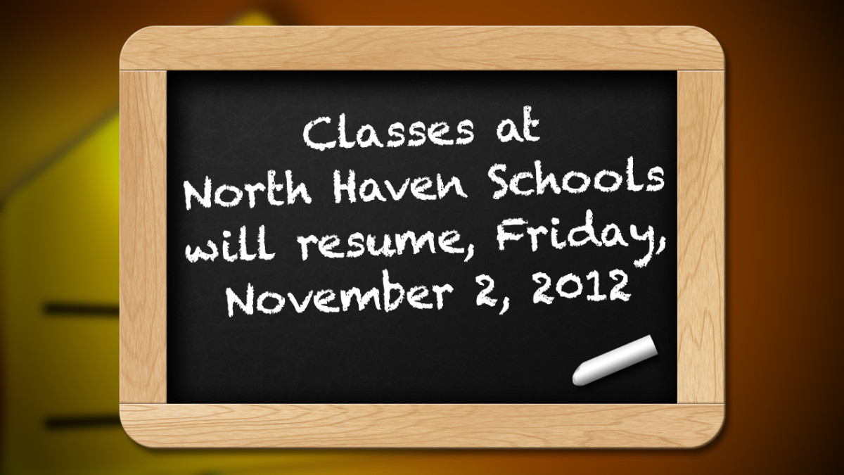 North Haven Schools Will Resume Classes Friday Nov 2nd NORTH HAVEN NEWS North Haven Schools Will Resume Classes Friday Nov 2nd NORTH HAVEN NEWS